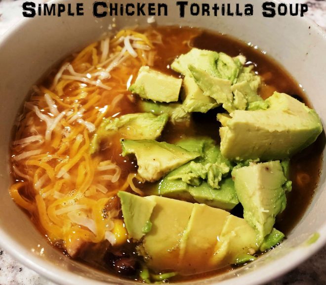 Simple Chicken Tortilla Soup
